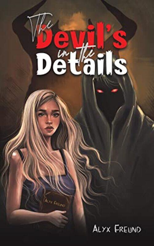 

The Devils in the Details by Alyx Freund-Paperback