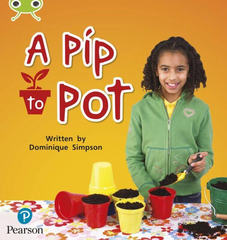 

Bug Club Phonics Phase 2 Unit 3 A Pip to Pot by Marie Karolinska Institutet Stockholm Sweden Reilly-Paperback