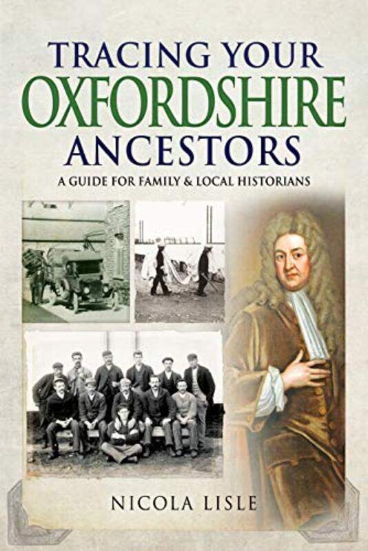 

Tracing Your Oxfordshire Ancestors by Nicola Lisle-Paperback