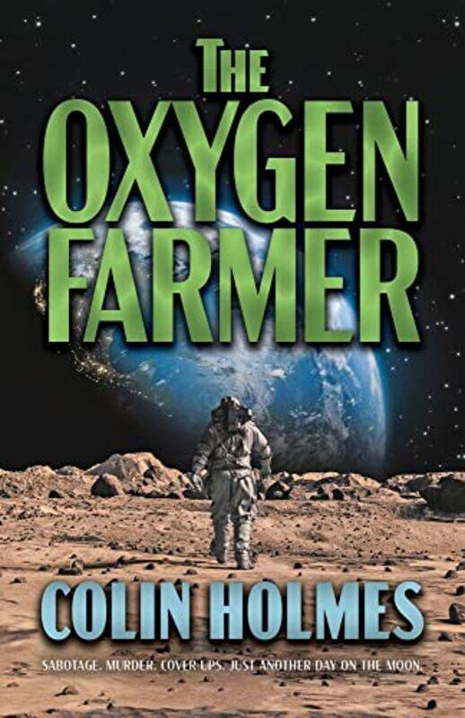 

The Oxygen Farmer by Colin Holmes-Hardcover