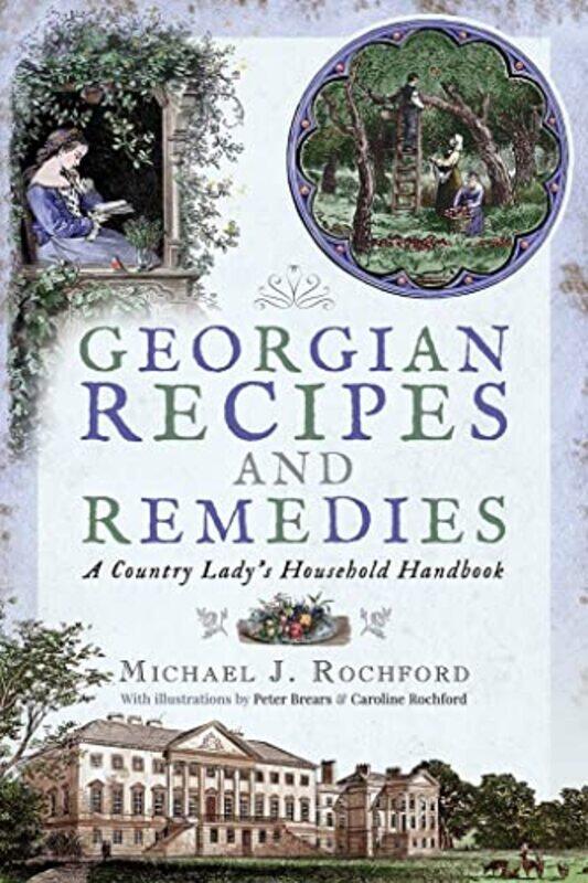 

Georgian Recipes and Remedies by Michael J Rochford-Paperback