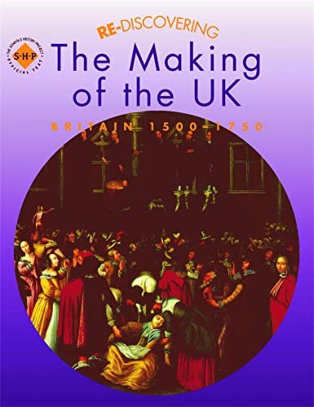 

Rediscovering the Making of the UK Britain 15001750 by Tim LomasColin ShephardTerry Fiehn-Paperback