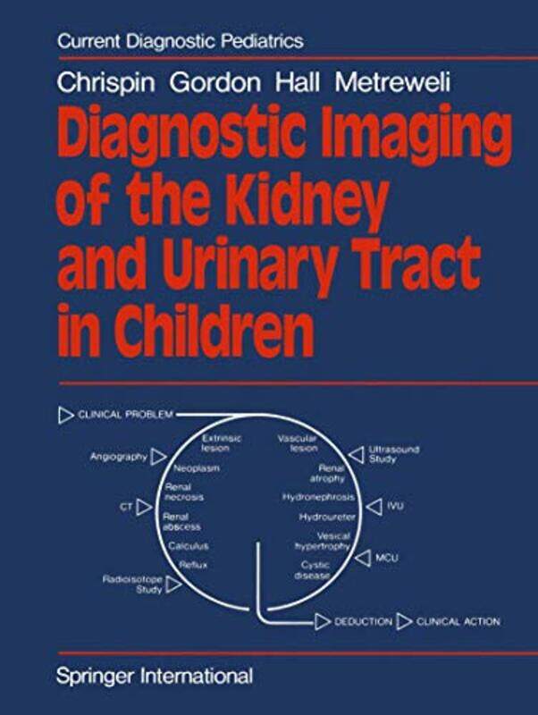 

Diagnostic Imaging of the Kidney and Urinary Tract in Children by Anna SongAfsara A AhmmedSunil Mamtora-Paperback