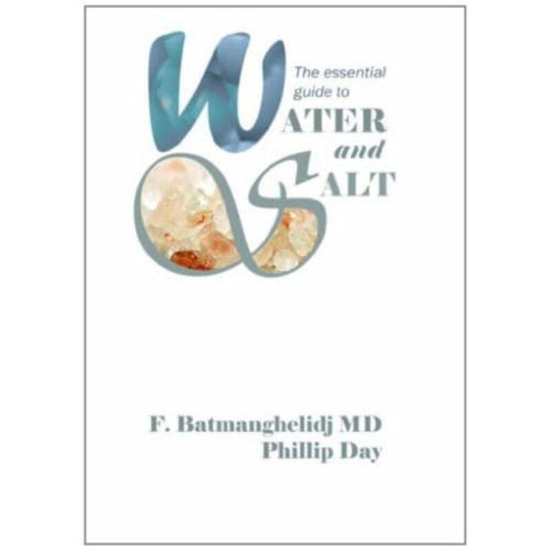 

The Essential Guide to Water and Salt by Phillip Day-Paperback