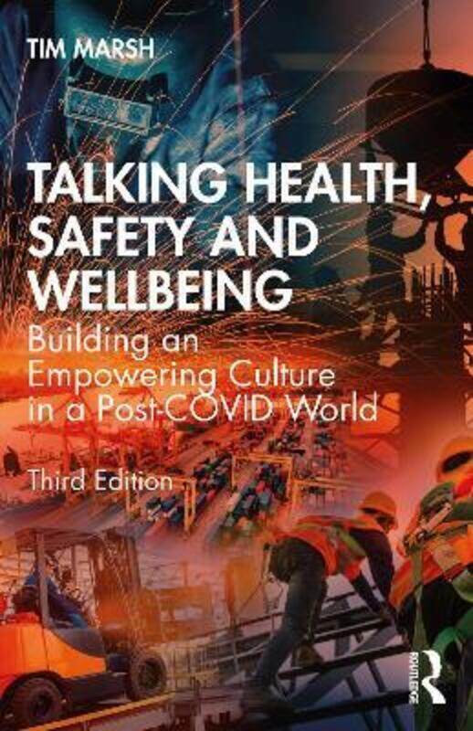 

Talking Health, Safety and Wellbeing: Building an Empowering Culture in a Post-COVID World.paperback,By :Marsh, Tim