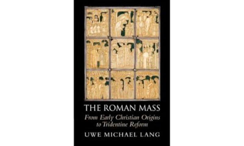 

The Roman Mass by Uwe Michael (St Mary's University, Twickenham, London) Lang-Hardcover