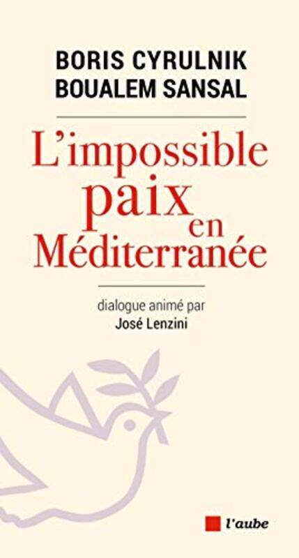 

L'IMPOSSIBLE PAIX EN MEDITERRANEE,Paperback,By:CYRULNIK BORIS