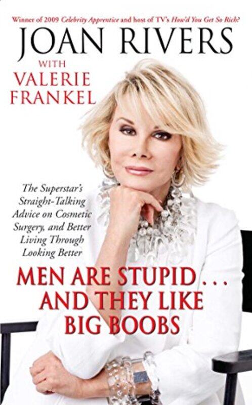 

Men Are Stupid And They Like Big Boobs by Joan RiversValerie Frankel-Paperback
