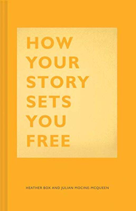 

How Your Story Sets You Free, Hardcover Book, By: Box Heather