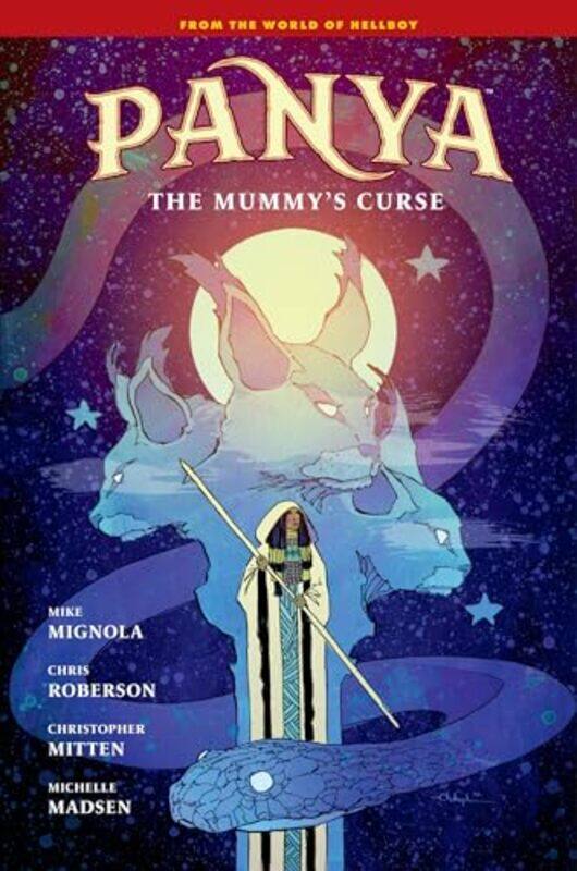 

Panya The Mummys Curse By Mignola Mike - Hardcover