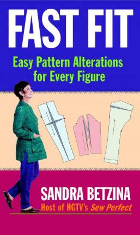 

Fast Fit: Easy Pattern Alterations for Every Figure,Paperback,ByBetzina, Sandra