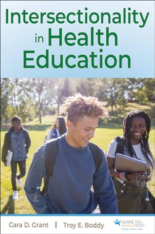 

Intersectionality in Health Education by Cara D GrantTroy E Boddy-Paperback
