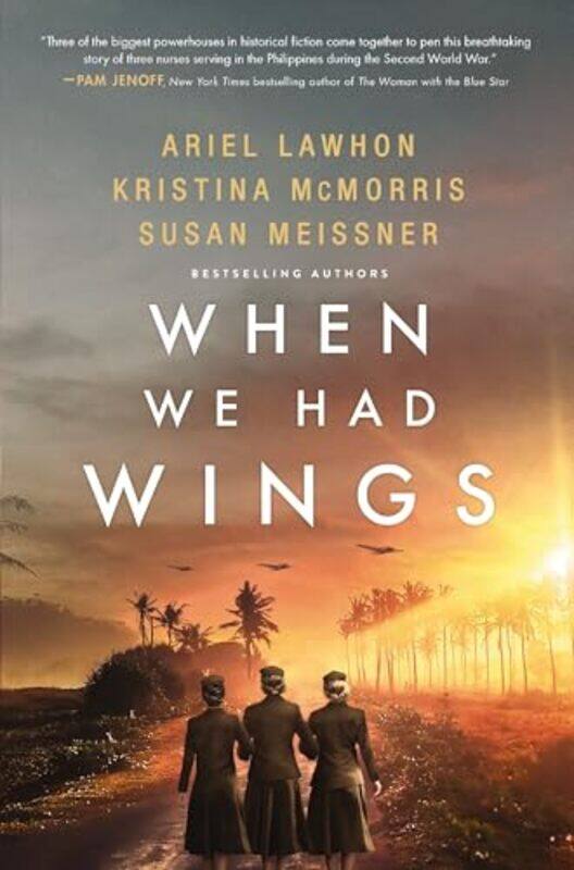 

When We Had Wings by Ariel LawhonKristina McMorrisSusan Meissner-Paperback