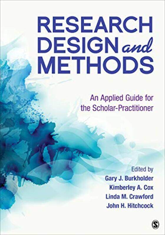 

Research Design and Methods by Gary J Walden University, USA BurkholderKimberley A Walden University, USA CoxLinda M Walden University, USA CrawfordJo