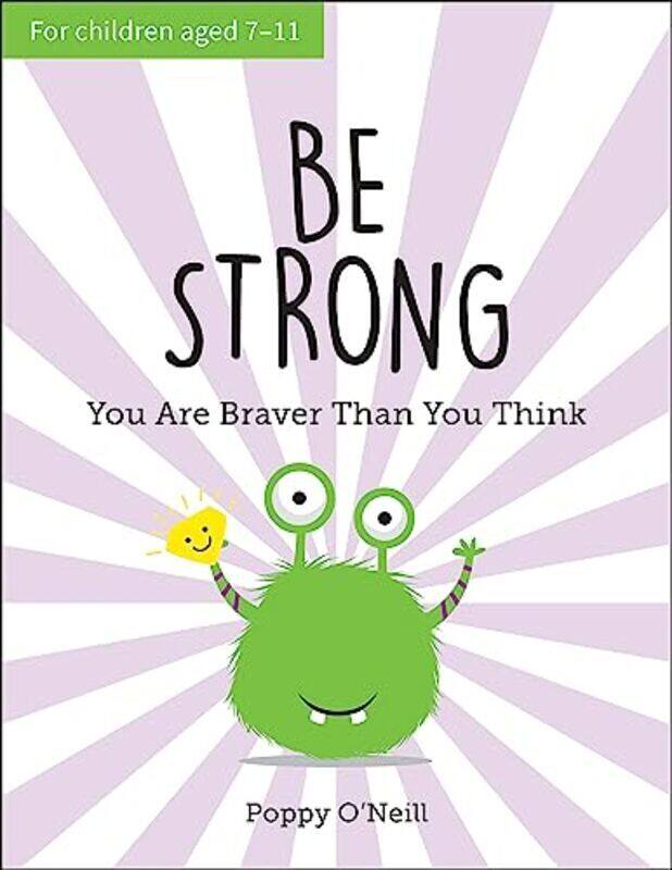 

Be Strong: A Childs Guide to Boosting Self-Confidence,Paperback by O'Neill Poppy