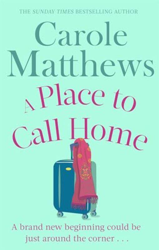

A Place to Call Home by Carole Matthews-Paperback