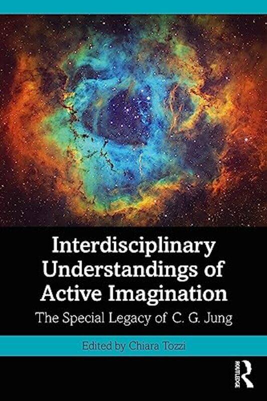 

Interdisciplinary Understandings of Active Imagination by Chiara Tozzi-Paperback