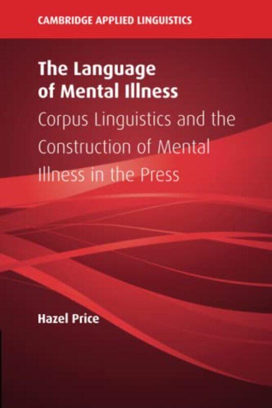 

The Language of Mental Illness by Hazel University of Salford Price-Paperback