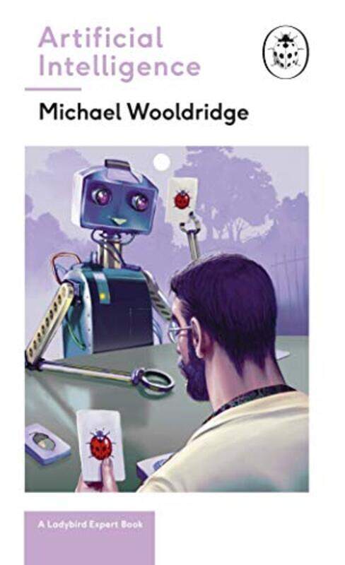 

Artificial Intelligence: Everything you need to know about the coming AI. A Ladybird Expert Book,Hardcover by Wooldridge, Michael