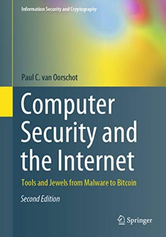 

Computer Security and the Internet by Paul C van Oorschot-Hardcover