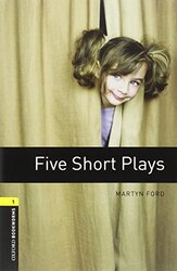 Oxford Bookworms Library: Level 1:: Five Short Plays Paperback by Martyn Ford