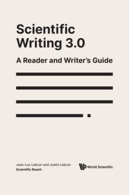 

Scientific Writing 30 A Reader And Writers Guide by Jean-luc LebrunJustin Lebrun-Paperback