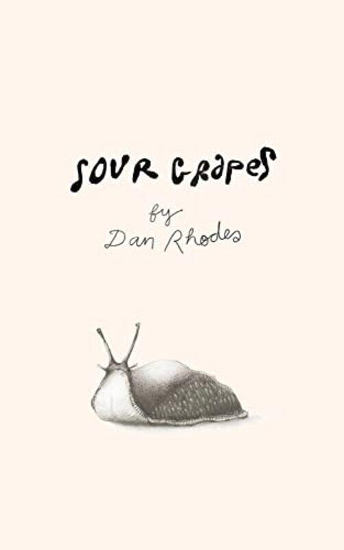 

Sour Grapes by Dan Rhodes-Hardcover