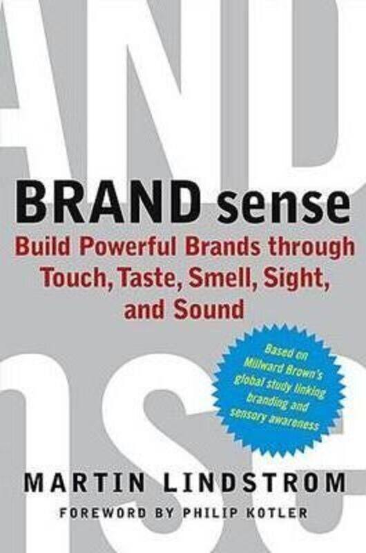 

BRAND sense: Build Powerful Brands through Touch, Taste, Smell, Sight, and Sound.Hardcover,By :Martin Lindstrom