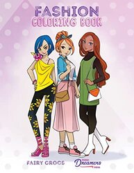 Fashion Coloring Book For Kids Ages 68 912 by Young Dreamers Press - Fairy Crocs Paperback