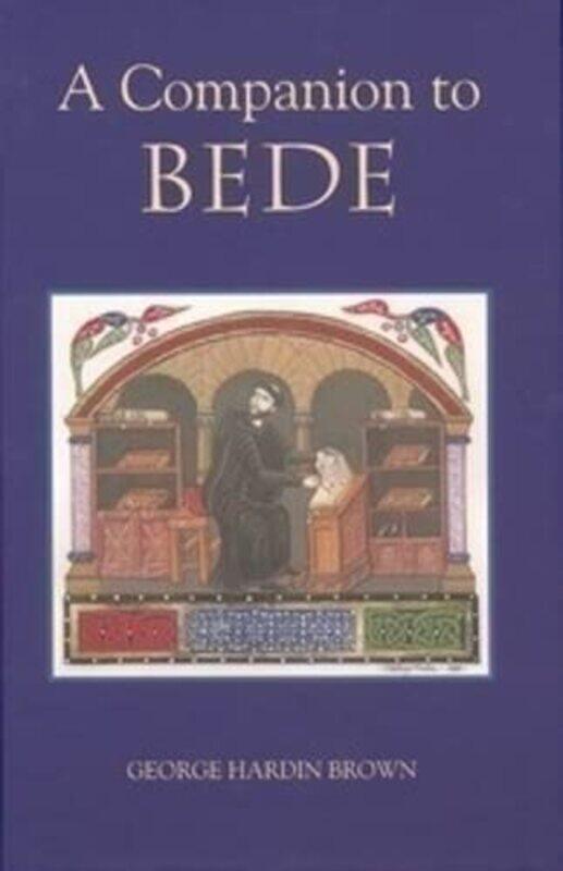 

A Companion to Bede by George Hardin Royalty Account Brown-Paperback