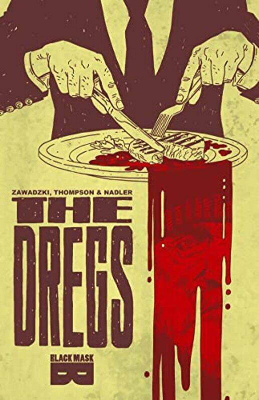 

The Dregs TP Vol 01 by Lonnie NadlerZac Thompson-Paperback