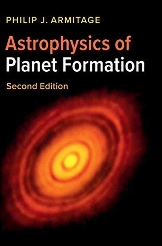 

Astrophysics of Planet Formation by Adam BoxerAdam RobbinsClaudia AllanJovita CastelinoThomas MillichampBill Wilkinson-Hardcover