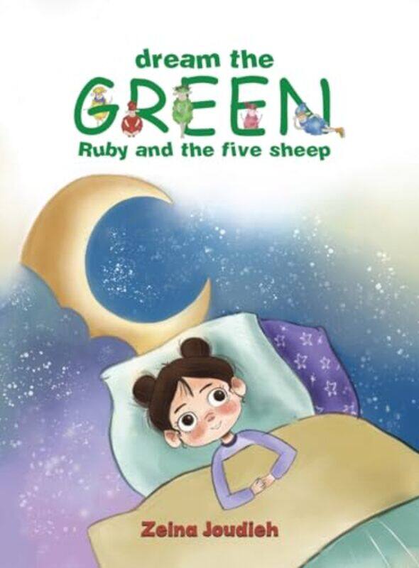 

Dream the Green by Zeina Joudieh-Hardcover