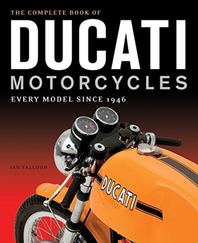 

The Complete Book of Ducati Motorcycles by Theo Kofidis-Hardcover