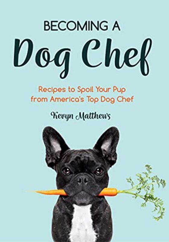 Becoming a Dog Chef,Paperback by Matthews, Kevyn