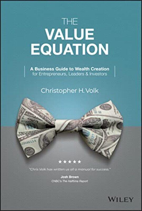 

The Value Equation by Christopher H Volk-Hardcover
