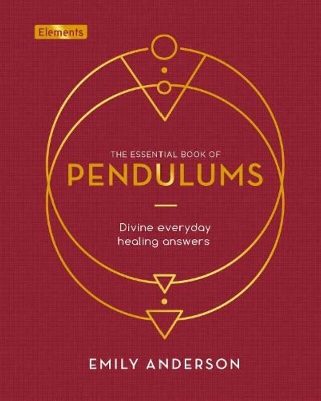 

The Essential Book of Pendulums: Divine Everyday Healing Answers , Hardcover by Anderson, Emily