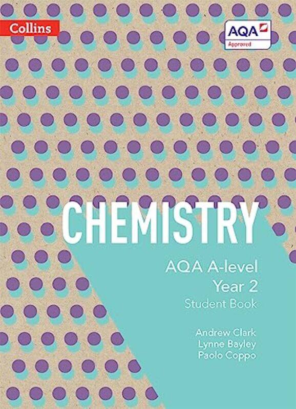 

AQA A Level Chemistry Year 2 Student Book by Onesimo Hernandez-LermaLeonardo R Laura-GuarachiSaul Mendoza-PalaciosDavid Gonzalez-Sanchez-Paperback