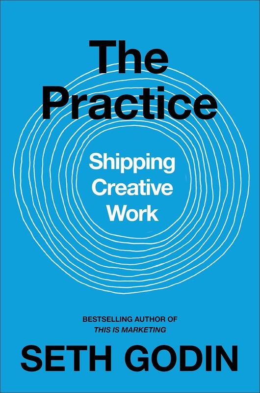 The Practice, Paperback Book, By: Seth Godin