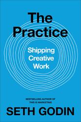 The Practice, Paperback Book, By: Seth Godin