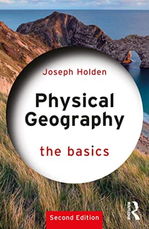 

Physical Geography The Basics by Louise Bradford-Paperback