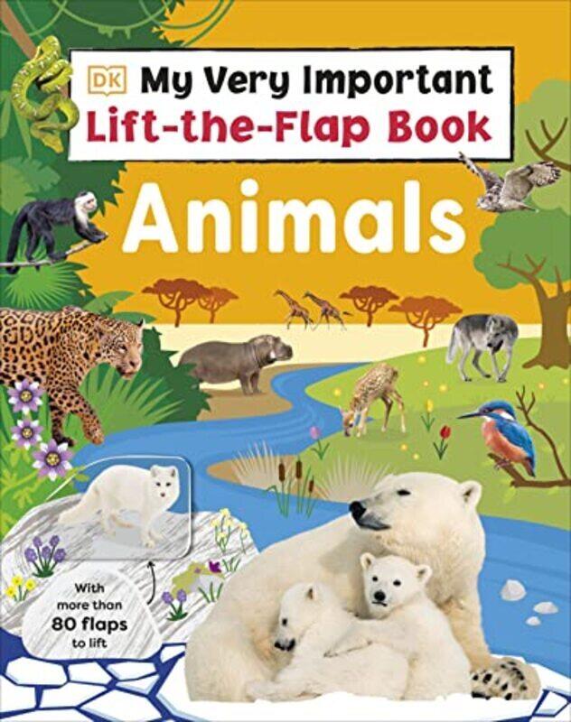 

My Very Important Lifttheflap Book Animals by Dk Paperback