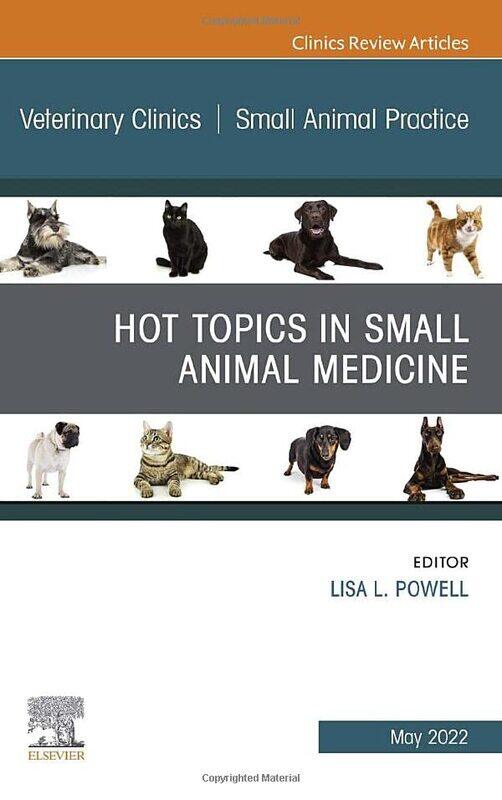 

Hot Topics in Small Animal Medicine An Issue of Veterinary Clinics of North America Small Animal Practice by National Geographic Kids-Hardcover