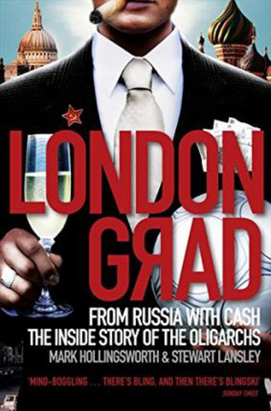 

Londongrad: From Russia with Cash;the Inside Story of the Oligarchs, Paperback Book, By: Mark Hollingsworth