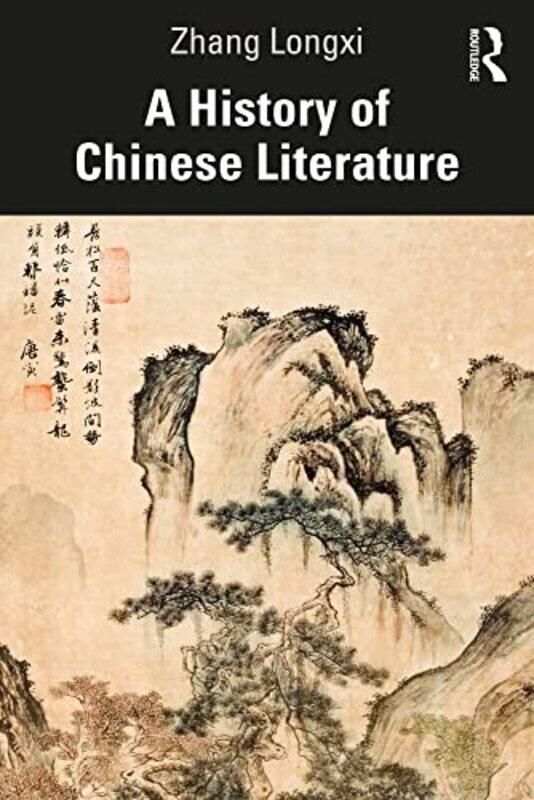 

A History of Chinese Literature by Zhang The City University of Hong Kong Longxi-Paperback