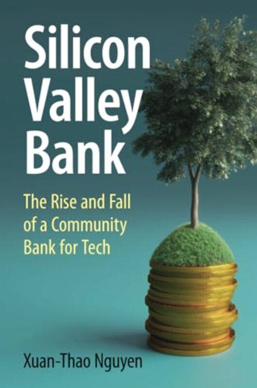 

Silicon Valley Bank by Xuan-Thao University of Washington Nguyen-Paperback