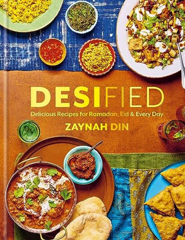Desified Delicious Recipes For Ramadan Eid & Every Day By Din Zaynah - Hardcover