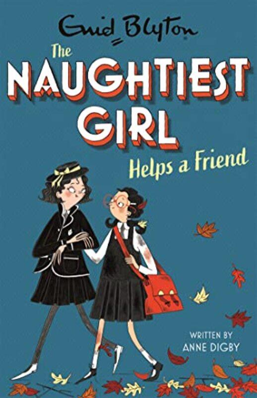 

The Naughtiest Girl Naughtiest Girl Helps A Friend by Anne Digby-Paperback