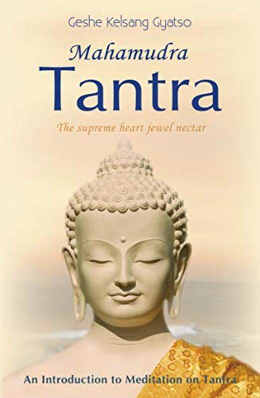 

Mahamudra Tantra by Geshe Kelsang Gyatso-Hardcover