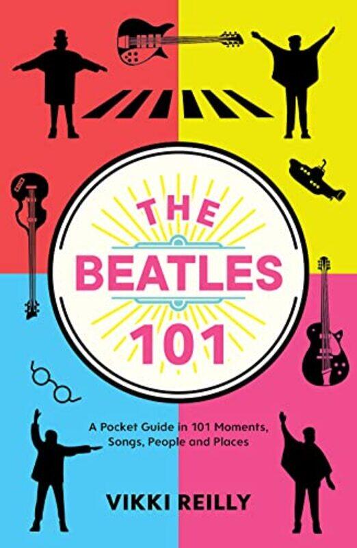 

The Beatles 101 by Vikki Reilly-Hardcover